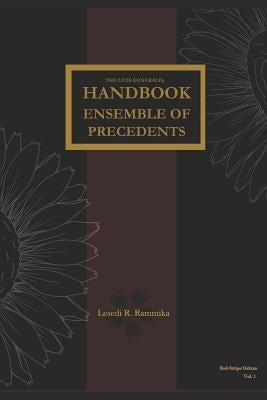 The Litis Generalis (Red-Stripe Deluxe): Handbook Ensemble of Precedents by Rammika, Lesedi Refilwe