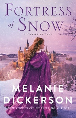 Fortress of Snow: A Dericott Tale by Dickerson, Melanie