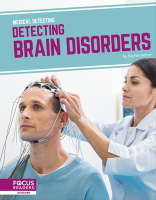 Detecting Brain Disorders by Kehoe, Rachel