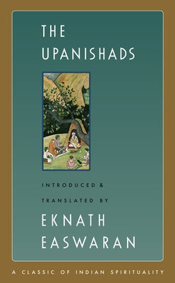 The Upanishads by Easwaran, Eknath