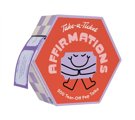 Take-A-Ticket: Affirmations: 200 Tear-Off Pep Talks by Chronicle Books, Chronicle