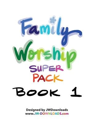 JW Downloads Family Worship Super Pack Book by Jwdownloads, Jwdownloads