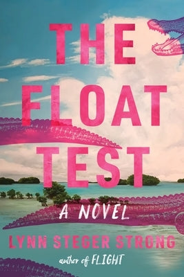 The Float Test by Strong, Lynn Steger