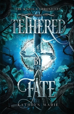 Tethered by Fate: A Grumpy/Sunshine Shifter Romance by Marie, Kathryn
