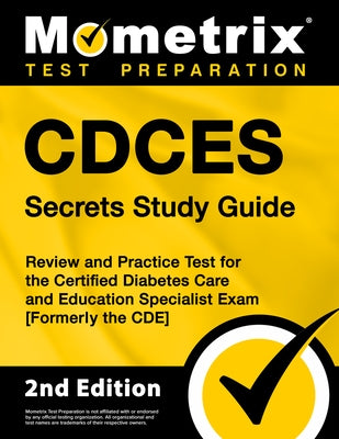Cdces Secrets Study Guide: Review and Practice Test for the Certified Diabetes Care and Education Specialist Exam [Formerly the Cde] by Bowling, Matthew