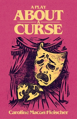 A Play about a Curse by Macon Fleischer, Caroline
