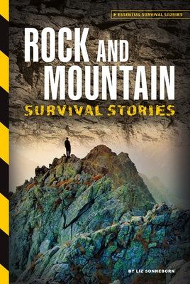 Rock and Mountain Survival Stories by Sonneborn, Liz