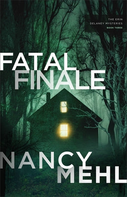 Fatal Finale by Mehl, Nancy