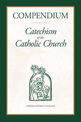 Compendium: Catechism of the Catholic Church by Libreria Editrice Vaticana