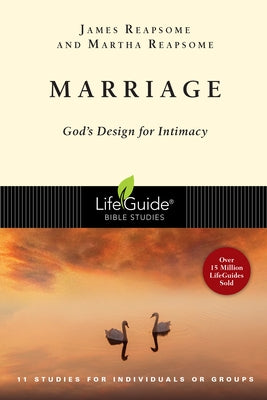 Marriage: God's Design for Intimacy by Reapsome, James W.