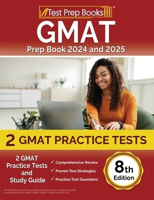 GMAT Prep Book 2024 and 2025: 2 GMAT Practice Tests and Study Guide [8th Edition] by Morrison, Lydia
