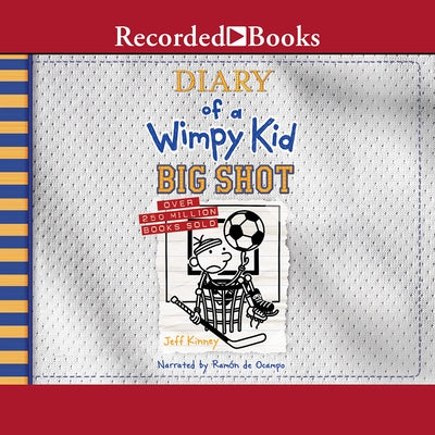 Diary of a Wimpy Kid: Big Shot by Kinney, Jeff