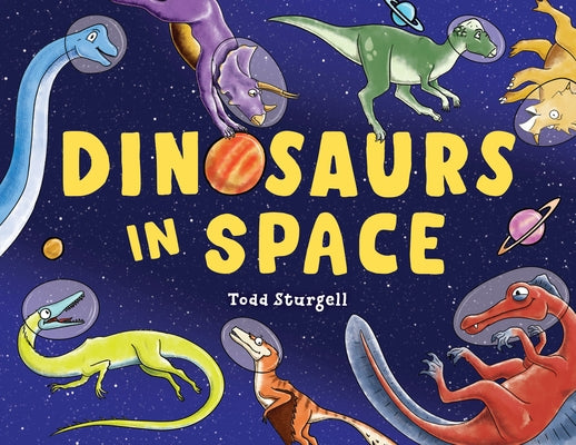 Dinosaurs in Space by Sturgell, Todd