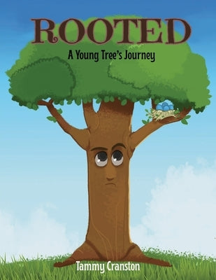 Rooted: A Young Tree's Journey by Cranston, Tammy