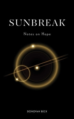 Sunbreak: Notes on Hope by Beck, Donovan