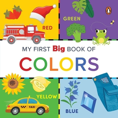 My First Big Book of Colors: Illustrated Board Book of Colors for Preschool Kids, Toddlers Book for 1+ [Penguin Early Learning Series] by Books, Penguin