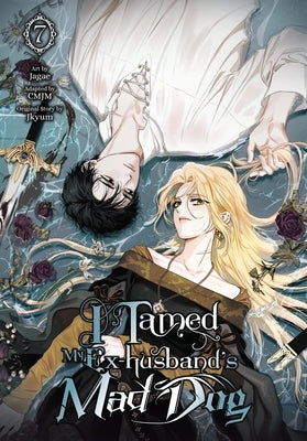I Tamed My Ex-Husband's Mad Dog, Vol. 7 by Jagae