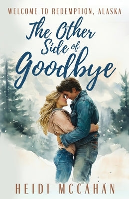 The Other Side of Goodbye by McCahan, Heidi