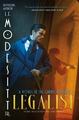 Legalist: A Novel in the Grand Illusion by Modesitt, L. E.