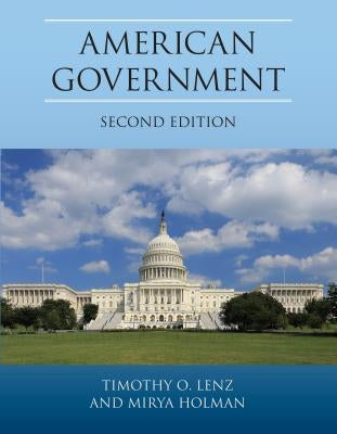 American Government, Second Edition by Lenz, Timothy O.