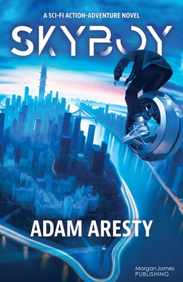 Skyboy: A Sci-Fi Action Adventure Novel by Aresty, Adam