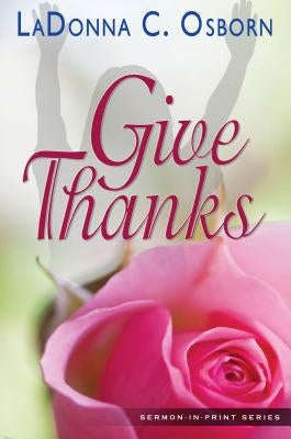 Give Thanks by Osborn, Ladonna