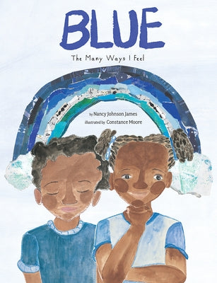 Blue: The Many Ways I Feel by James, Nancy Johnson