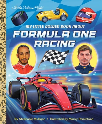 My Little Golden Book about Formula One Racing by Mulligan, Stephanie