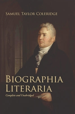 Biographia Literaria by Coleridge, Samuel Taylor