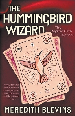 The Hummingbird Wizard by Blevins, Meredith