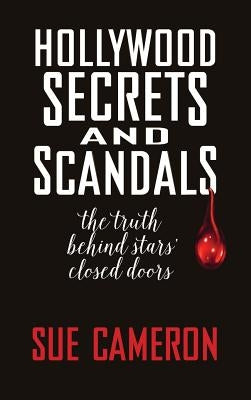 Hollywood Secrets and Scandals (hardback) by Cameron, Sue