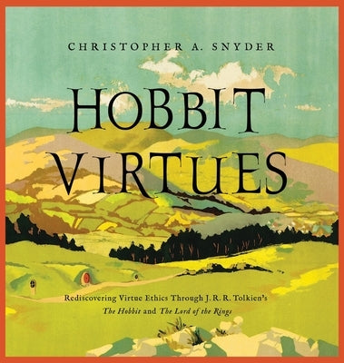 Hobbit Virtues by Snyder, Christopher A.