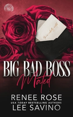 Big Bad Boss: Mated by Rose, Renee