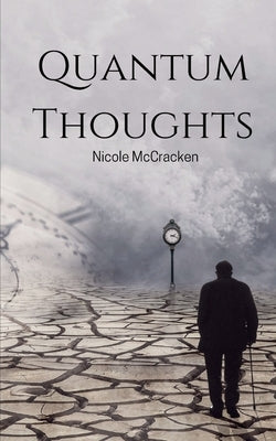 Quantum Thoughts by McCracken, Nicole