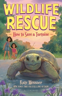 How to Save a Tortoise by Messner, Kate