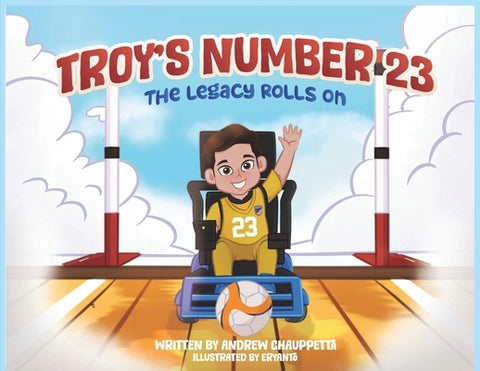 Troy's Number 23 The Legacy Rolls On by Chauppetta, Andrew
