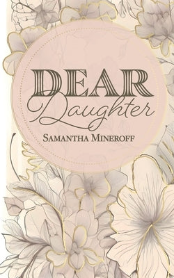 Dear Daughter by Mineroff, Samantha