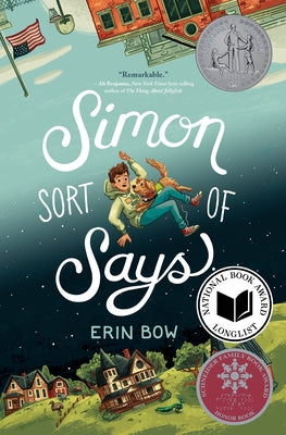 Simon Sort of Says: Newbery Honor Award Winner by Bow, Erin