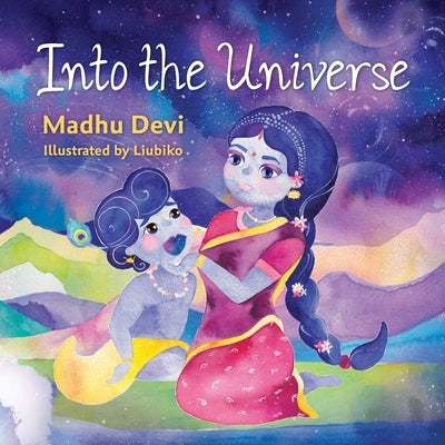 Into the Universe by Devi, Madhu