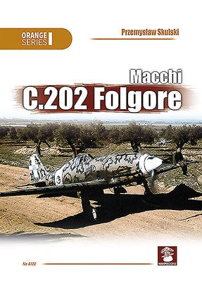 Macchi C.202 Folgore 3rd Edition by Skulski, Przemyslaw