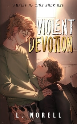 Violent Devotion: Special Edition by Norell, L.