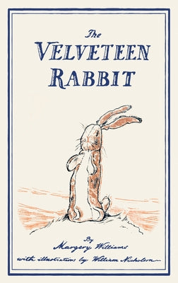 The Velveteen Rabbit: or, How Toys Become Real by Williams, Margery