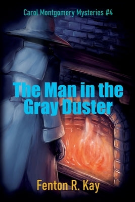 The Man in the Gray Duster by Kay, Fenton