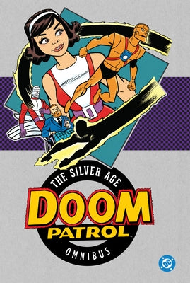 Doom Patrol: The Silver Age Omnibus (2025 Edition) by Drake, Arnold