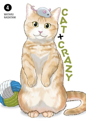 Cat + Crazy Volume 4 by Nadatani, Wataru