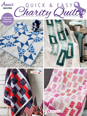 Quick & Easy Charity Quilts: Bonus: Optional Color Ways for Every Day Quilts by Annie's, Annie's