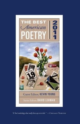 The Best American Poetry 2011: Series Editor David Lehman by Lehman, David