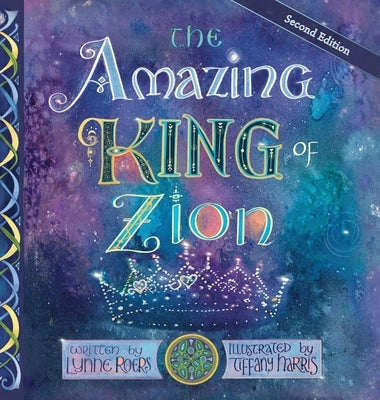 The Amazing King of Zion by Roers, Lynne