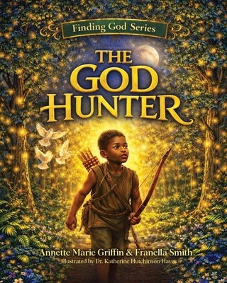 The God Hunter by Griffin, Annette Marie