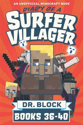 Diary of a Surfer Villager, Books 36-40: An Unofficial Minecraft Series by Block